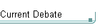 Current Debate